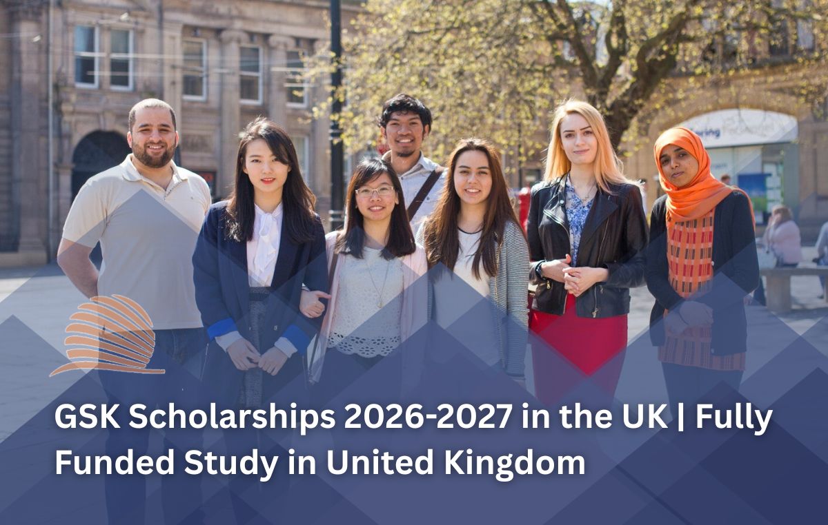 GSK Scholarships in the United Kingdom 2026-2027 | Fully Funded Opportunity for Global Health Leaders